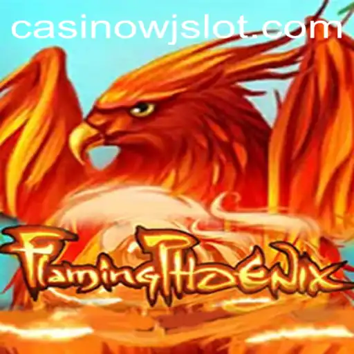 FlamingPhoenix: A Thrilling Adventure in WJslot