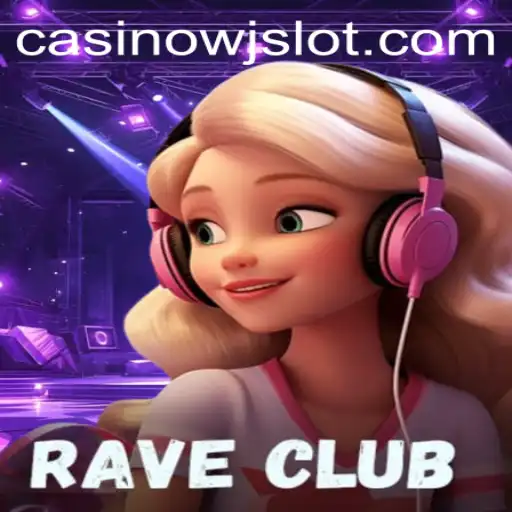 Explore the Thrills of RaveClub: The Must-Try Experience of WJslot